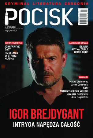 Pocisk. Magazyn Literacko-Kryminalny 57-58/2021