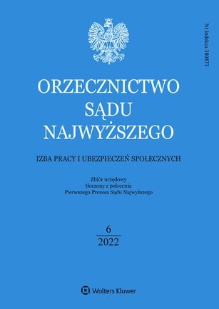 Orzecznictwo Sądu Najwyższego. Izba Pracy 6/2022