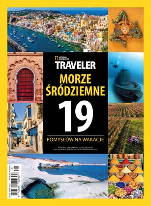 National Geographic Traveler Extra 1/2023 - Morze Śródziemne - 19 pomysłów na wakacje