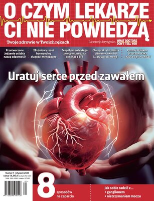 O Czym Lekarze Ci Nie Powiedzą 1/2024
