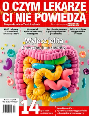O Czym Lekarze Ci Nie Powiedzą 5/2024