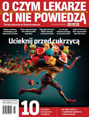 O Czym Lekarze Ci Nie Powiedzą 6/2024